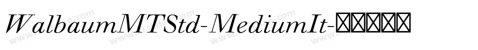 WalbaumMTStd-MediumIt字体转换