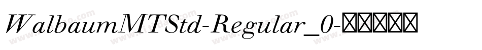 WalbaumMTStd-Regular_0字体转换