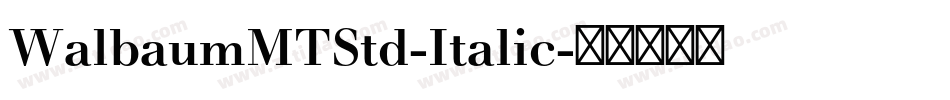 WalbaumMTStd-Italic字体转换