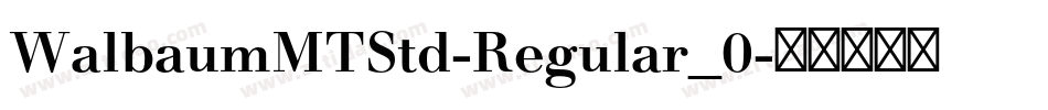 WalbaumMTStd-Regular_0字体转换