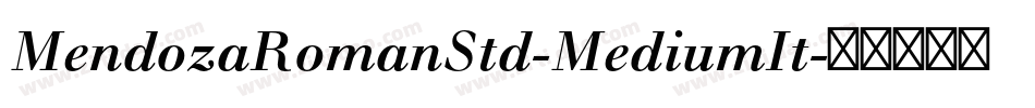 MendozaRomanStd-MediumIt字体转换