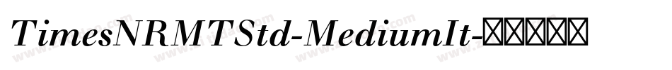 TimesNRMTStd-MediumIt字体转换