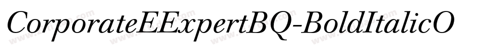 CorporateEExpertBQ-BoldItalicOsF字体转换