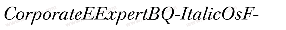 CorporateEExpertBQ-ItalicOsF字体转换