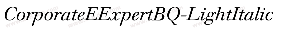 CorporateEExpertBQ-LightItalicOsF字体转换