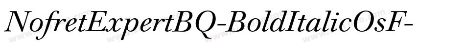 NofretExpertBQ-BoldItalicOsF字体转换