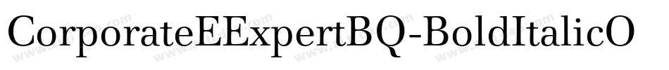 CorporateEExpertBQ-BoldItalicOsF字体转换