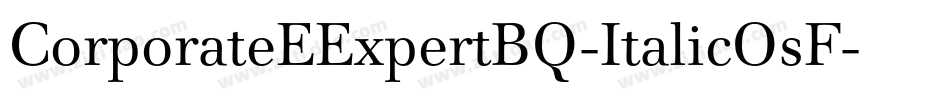 CorporateEExpertBQ-ItalicOsF字体转换
