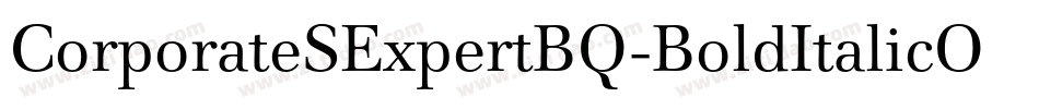 CorporateSExpertBQ-BoldItalicOsF字体转换