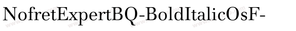 NofretExpertBQ-BoldItalicOsF字体转换