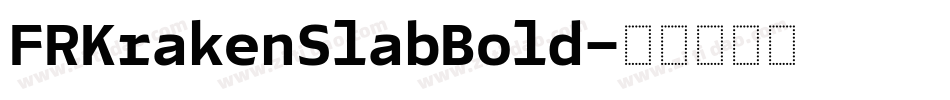 FRKrakenSlabBold字体转换