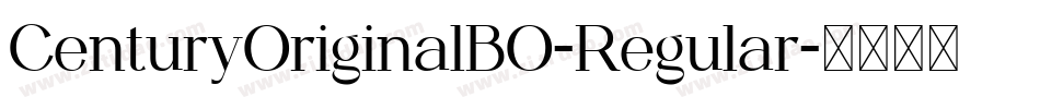 CenturyOriginalBQ-Regular字体转换