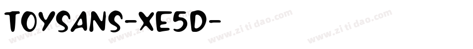 Toysans-Xe5d字体转换
