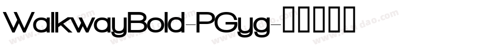 WalkwayBold-PGyg字体转换