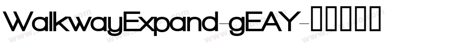 WalkwayExpand-gEAY字体转换