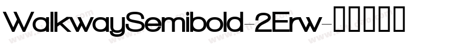 WalkwaySemibold-2Erw字体转换