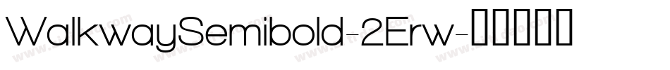 WalkwaySemibold-2Erw字体转换