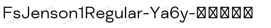 FsJenson1Regular-Ya6y字体转换