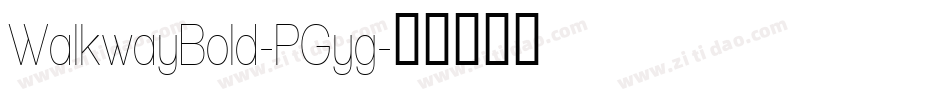 WalkwayBold-PGyg字体转换