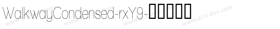 WalkwayCondensed-rxY9字体转换