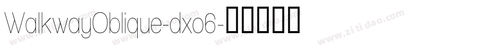 WalkwayOblique-dxo6字体转换