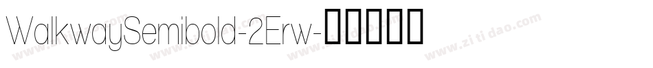 WalkwaySemibold-2Erw字体转换