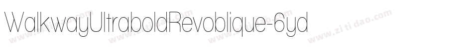 WalkwayUltraboldRevoblique-6ydM字体转换