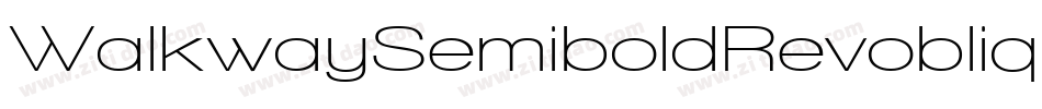 WalkwaySemiboldRevoblique-VzM0字体转换 WalkwaySemiboldRevoblique-VzM0字体转换