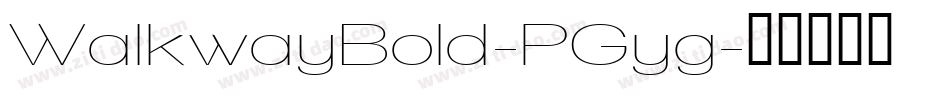 WalkwayBold-PGyg字体转换