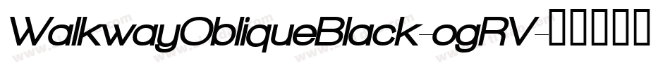 WalkwayObliqueBlack-ogRV字体转换
