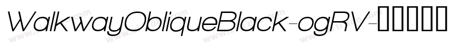 WalkwayObliqueBlack-ogRV字体转换