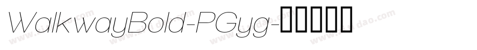 WalkwayBold-PGyg字体转换