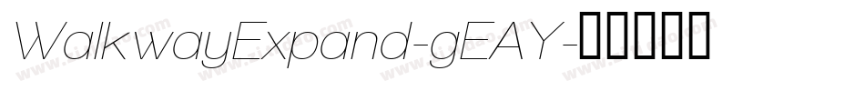 WalkwayExpand-gEAY字体转换