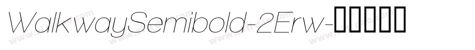 WalkwaySemibold-2Erw字体转换
