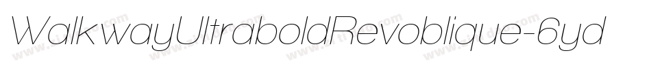 WalkwayUltraboldRevoblique-6ydM字体转换