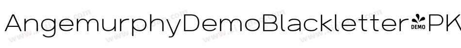 AngemurphyDemoBlackletter-PK34B字体转换
