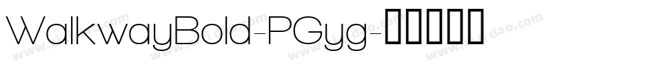 WalkwayBold-PGyg字体转换