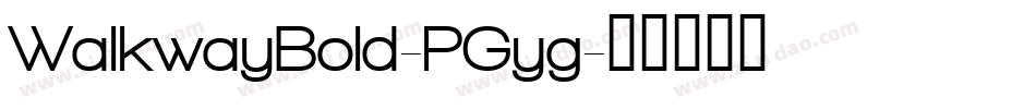 WalkwayBold-PGyg字体转换
