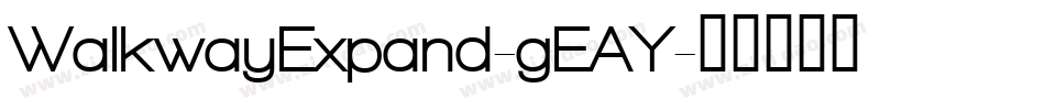 WalkwayExpand-gEAY字体转换