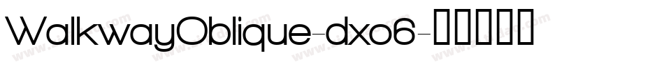 WalkwayOblique-dxo6字体转换