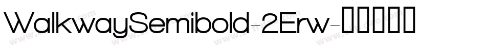 WalkwaySemibold-2Erw字体转换