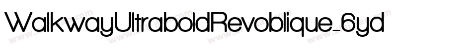 WalkwayUltraboldRevoblique-6ydM字体转换