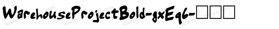 WarehouseProjectBold-gxEq6字体转换