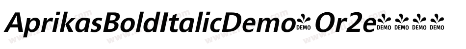 AprikasBoldItalicDemo-Or2e字体转换