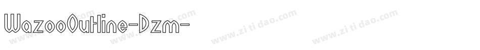 WazooOutline-Dzm字体转换