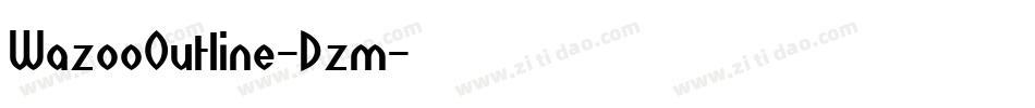 WazooOutline-Dzm字体转换