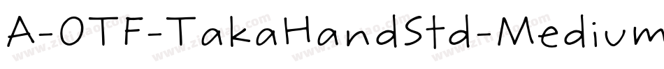 A-OTF-TakaHandStd-Medium字体转换