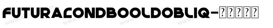 futuraCONDBOOLDOBLIQ字体转换