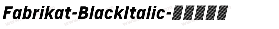 Fabrikat-BlackItalic字体转换