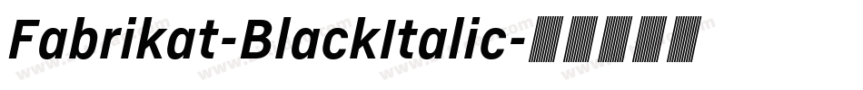 Fabrikat-BlackItalic字体转换